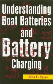 Understanding Boat Batteries and Battery Charging