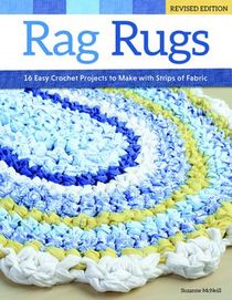 Rag Rugs, 2nd Edition, Revised and Expanded