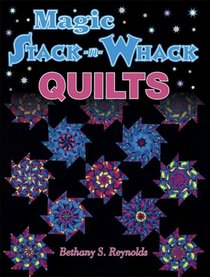 MAGIC STACK-N-WHACK QUILTS