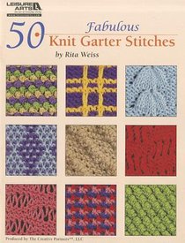 50 Fabulous Knit Garter Stitches