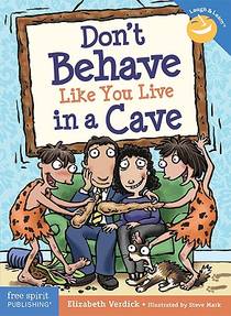 Don't Behave Like You Live in a Cave