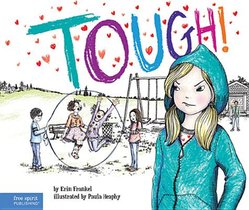 Tough!: A Story about How to Stop Bullying in Schools