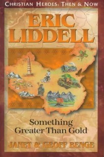 Eric Liddell: Something Better Than Gold