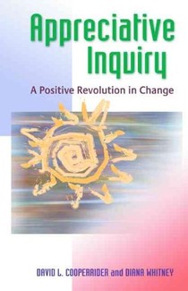 Appreciative Inquiry: A Positive Revolution in Change voorzijde