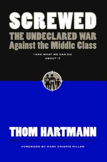 Screwed: The Undeclared War Against the Middle Class and What We Can Do About It voorzijde
