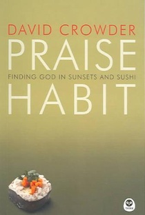 Praise Habit: Finding God in Sunsets and Sushi