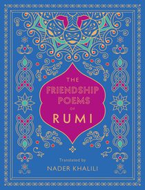 The Friendship Poems of Rumi