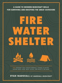 Fire, Water, Shelter
