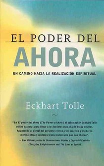 Tolle, E: Poder del Ahora