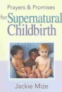 Prayers And Promises For Supernatural Childbirth