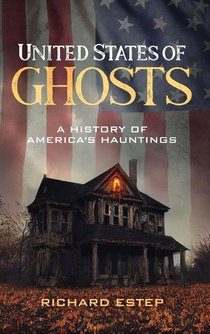Estep, R: United States of Ghosts