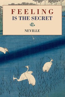 Feeling Is the Secret