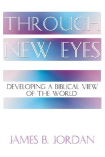 Through New Eyes: Developing a Biblical View of the World voorzijde