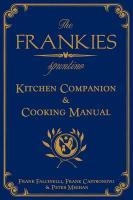 The Frankies Spuntino Kitchen Companion & Cooking Manual