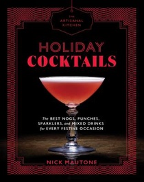 The Artisanal Kitchen: Holiday Cocktails