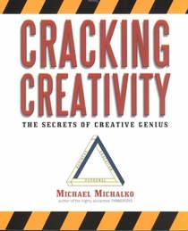 Cracking Creativity: The Secrets of Creative Genius