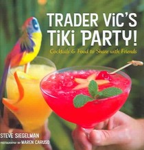 Trader Vic's Tiki Party!