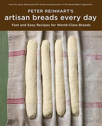 Peter Reinhart's Artisan Breads Every Day voorzijde