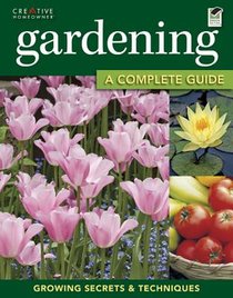 Gardening: The Complete Guide