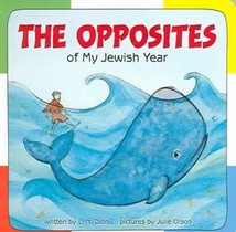 The Opposites of My Jewish Year