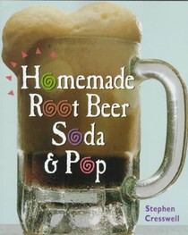 Homemade Root Beer, Soda & Pop