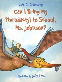 Can I Bring My Pterodactyl to School, Ms. Johnson? voorzijde