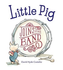 LITTLE PIG JOINS THE BAND