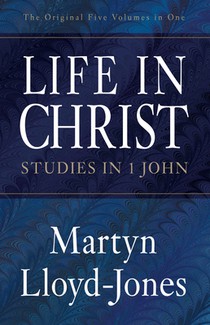 Life in Christ: Studies in 1 John voorzijde