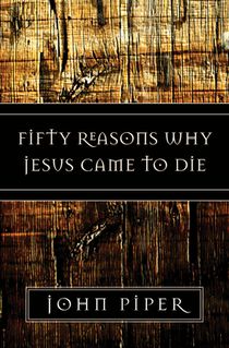 Fifty Reasons Why Jesus Came to Die voorzijde