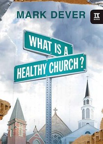 What Is a Healthy Church? voorzijde