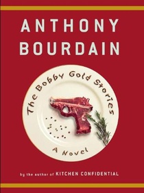 Bourdain, A: Bobby Gold Stories voorzijde