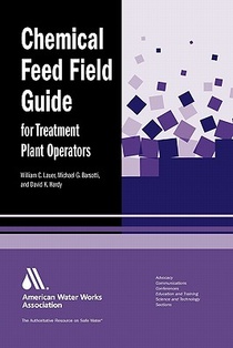 Chemical Feed Field Guide for Treatment Plant Operators