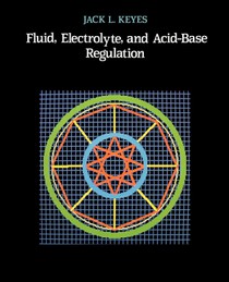 Fluid, Electrolyte, and Acid-Base Regulation