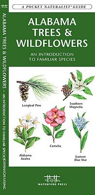 Alabama Trees & Wildflowers: A Folding Pocket Guide to Familiar Plants