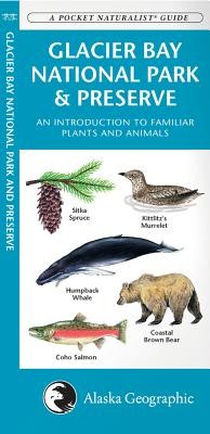 Glacier Bay National Park & Preserve: A Folding Pocket Guide to Familiar Plants & Animals