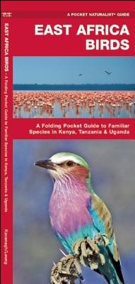 East Africa Birds: A Folding Pocket Guide to Familiar Species in Kenya, Tanzania & Uganda voorzijde