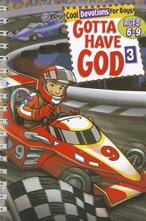Gotta Have God Volume 3: Cool Devotions for Boys Ages 6-9