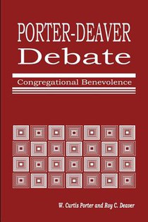 Porter-Deaver Debate on Church Benevolence