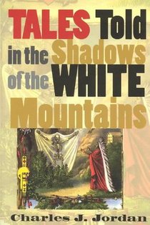 Tales Told in the Shadows of the White Mountains