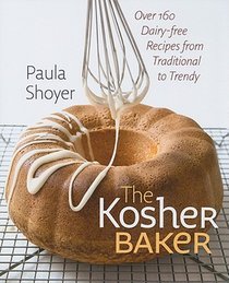 The Kosher Baker - Over 160 Dairy-free Recipes from Traditional to Trendy