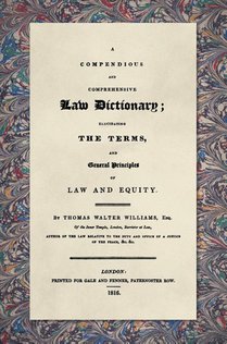 A Compendious and Comprehensive Law Dictionary [1816]