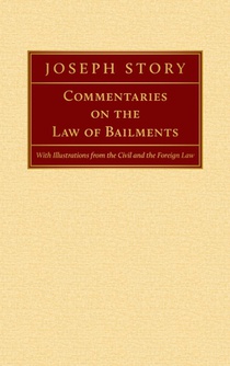 Commentaries on the Law of Bailments [1832]