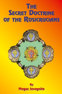 The Secret Doctrine of the Rosicrucians voorzijde