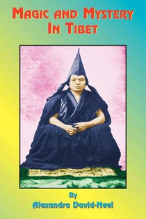 Magic and Mystery in Tibet