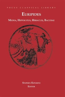 Medea, Hippolytus, Heracles, Bacchae