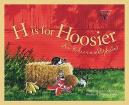 H Is for Hoosier: An Indiana Alphabet