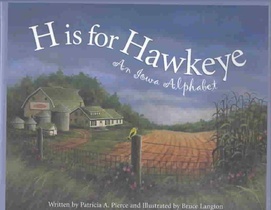 H Is for Hawkeye: An Iowa Alphabet