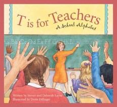 T Is for Teachers: A School Alphabet