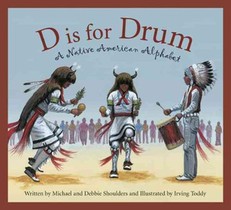 D Is for Drum: A Native American Alphabet