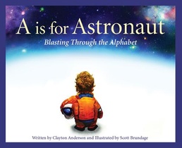 A is for Astronaut: Blasting Through the Alphabet